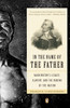 In the Name of the Father: Washington's Legacy, Slavery, and the Making of a Nation - ISBN: 9780143111931