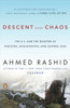 Descent into Chaos: The U.S. and the Disaster in Pakistan, Afghanistan, and Central Asia - ISBN: 9780143115571
