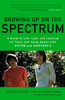 Growing Up on the Spectrum: A Guide to Life, Love, and Learning for Teens and Young Adults with Autism and Asperger's - ISBN: 9780143116660