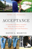 Acceptance: A Legendary Guidance Counselor Helps Seven Kids Find the Right Colleges--and Find Themselves - ISBN: 9780143117643