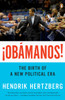 ¡Obamanos!: The Birth of a New Political Era - ISBN: 9780143118039