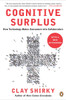 Cognitive Surplus: How Technology Makes Consumers into Collaborators - ISBN: 9780143119586