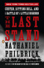 The Last Stand: Custer, Sitting Bull, and the Battle of the Little Bighorn - ISBN: 9780143119609