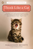 Think Like a Cat: How to Raise a Well-Adjusted Cat--Not a Sour Puss - ISBN: 9780143119791