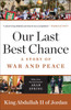 Our Last Best Chance: A Story of War and Peace - ISBN: 9780143120308