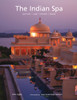 The Indian Spa: Ayurveda Yoga Wellness Beauty - ISBN: 9789810593537