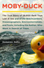 Moby-Duck: The True Story of 28,800 Bath Toys Lost at Sea & of the Beachcombers, Oceanograp hers, Environmentalists & Fools Including the Author Who Went in Search of Them - ISBN: 9780143120506