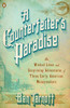 A Counterfeiter's Paradise: The Wicked Lives and Surprising Adventures of Three Early American Moneymakers - ISBN: 9780143120773