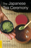 The Japanese Tea Ceremony: Cha-No-Yu - ISBN: 9784805309148