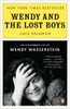 Wendy and the Lost Boys: The Uncommon Life of Wendy Wasserstein - ISBN: 9780143121398