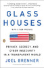 Glass Houses: Privacy, Secrecy, and Cyber Insecurity in a Transparent World - ISBN: 9780143122111