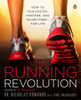 The Running Revolution: How to Run Faster, Farther, and Injury-Free--for Life - ISBN: 9780143123194