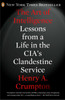 The Art of Intelligence: Lessons from a Life in the CIA's Clandestine Service - ISBN: 9780143123378