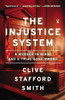 The Injustice System: A Murder in Miami and a Trial Gone Wrong - ISBN: 9780143124160