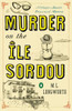 Murder on the Ile Sordou: A Verlaque and Bonnet Mystery - ISBN: 9780143125549