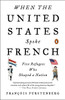 When the United States Spoke French: Five Refugees Who Shaped a Nation - ISBN: 9780143127451