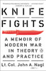 Knife Fights: A Memoir of Modern War in Theory and Practice - ISBN: 9780143127765