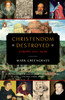 Christendom Destroyed: Europe 1517-1648 - ISBN: 9780143127918