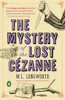 The Mystery of the Lost Cezanne: A Verlaque and Bonnet Mystery - ISBN: 9780143128076