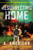 Resurrecting Home: A Novel - ISBN: 9780147515322