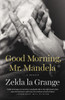 Good Morning, Mr. Mandela: A Memoir - ISBN: 9780147516275