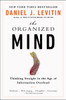 The Organized Mind: Thinking Straight in the Age of Information Overload - ISBN: 9780147516312