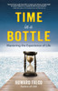 Time in a Bottle: Mastering the Experience of Life - ISBN: 9780399161889