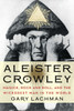 Aleister Crowley: Magick, Rock and Roll, and the Wickedest Man in the World - ISBN: 9780399161902