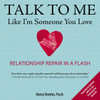 Talk to Me Like I'm Someone You Love, revised edition: Relationship Repair in a Flash - ISBN: 9780399162008