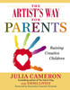 The Artist's Way for Parents: Raising Creative Children - ISBN: 9780399168819