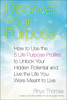 Discover Your Purpose: How to Use the 5 Life Purpose Profiles to Unlock Your Hidden Potential and Live the Life You Were Meant to Live - ISBN: 9780399169243