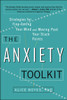 The Anxiety Toolkit: Strategies for Fine-Tuning Your Mind and Moving Past Your Stuck Points - ISBN: 9780399169250