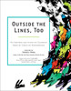 Outside the Lines, Too: An Inspired and Inventive Coloring Book by Creative Masterminds - ISBN: 9780399172052