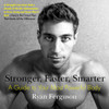 Stronger, Faster, Smarter: A Guide to Your Most Powerful Body - ISBN: 9780399173066