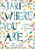 Start Where You Are: A Journal for Self-Exploration - ISBN: 9780399174827
