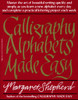 Calligraphy Alphabets Made Easy: Master the Art of Beautiful Writing Quickly and Simply, as You Learn a New - ISBN: 9780399512575