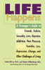 Life Happens: A Teenager's Guide to Friends, Sexuality, Love, Rejection, Addiction, Peer Press ure, Families, Loss, Depression, Change & Other Challenges of Living - ISBN: 9780399519871