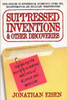 Suppressed Inventions and Other Discoveries: Revealing the World's Greatest Secrets of Science and Medicine - ISBN: 9780399527357