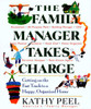 The Family Manager Takes Charge: Getting on the Fast Track to a Happy, Organized Home - ISBN: 9780399529139