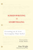 Screenwriting is Storytelling: Creating an A-List Screenplay that Sells! - ISBN: 9780399530241