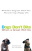 Dogs Don't Bite When a Growl Will Do: What Your Dog Can Teach You About Living a Happy Life - ISBN: 9780399530487