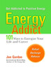 Energy Addict: 101 Physical, Mental, and Spiritual Ways to Energize Your Life - ISBN: 9780399530890