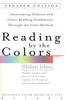 Reading by the Colors: Overcoming Dyslexia and Other Reading Disabilities Through the Irlen Method, - ISBN: 9780399531569