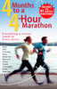 Four Months to a Four-Hour Marathon: Everything a Runner Needs to Know About Gear, Diet, Training, Pace, Mind-set, Burnout, Shoes, Fluids, Schedules, Goals, & Race Day, Revised - ISBN: 9780399532597