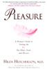 Pleasure: A Woman's Guide to Getting the Sex You Want, Need and Deserve - ISBN: 9780399532863