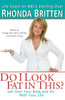 Do I Look Fat in This?: Get Over Your Body and On With Your Life - ISBN: 9780399533129