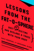 Lessons from the Fat-o-sphere: Quit Dieting and Declare a Truce with Your Body - ISBN: 9780399534973