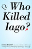 Who Killed Iago?: A Book of Fiendishly Challenging Literary Quizzes - ISBN: 9780399534997