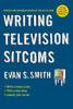 Writing Television Sitcoms: Revised and Expanded Edition of the Go-to Guide - ISBN: 9780399535376