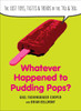 Whatever Happened to Pudding Pops?: The Lost Toys, Tastes, and Trends of the 70s and 80s - ISBN: 9780399536717